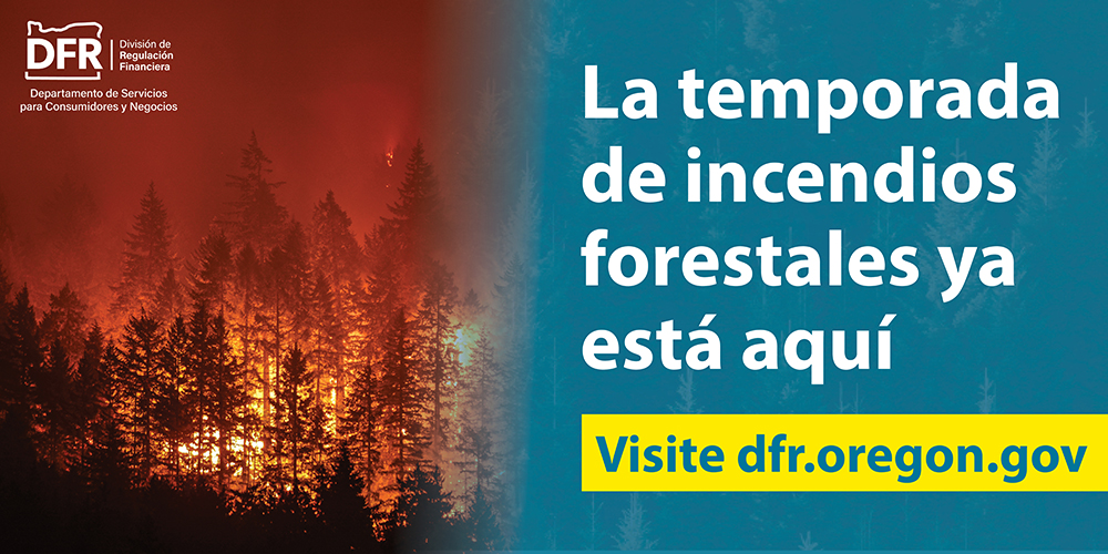 La temporada de incendios forestales ya está aquí. Visite dfr.oregon.gov
