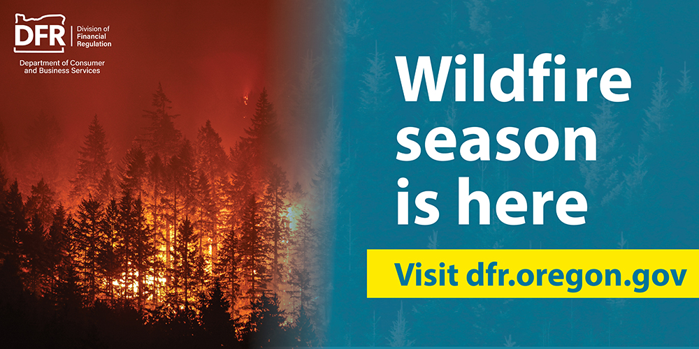 Wildfire graphic banner: Wildfire season is here. dfr.oregon.gov/
